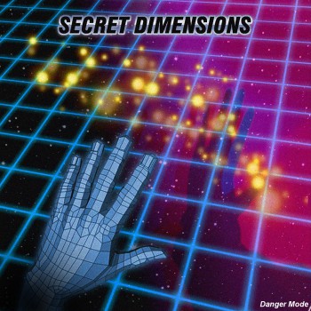 Danger Mode - Secret Dimensions