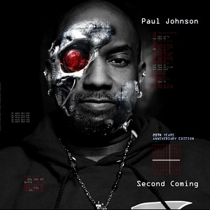 Paul Johnson  Second Coming 20th Years Anniversary Edition