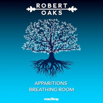 Robert Oaks  Apparitions / Breathing Room