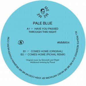 Pale Blue  Comes Home / Have You Passed Through This Night [MEMEME04]