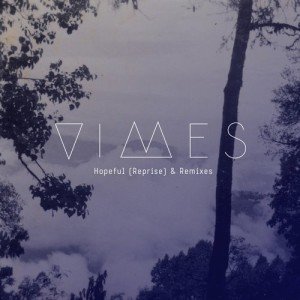 VIMES  Hopeful (Reprise & Remixes) [NEEDW048]