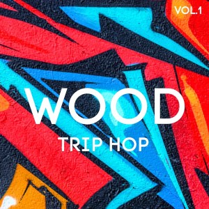 VA - Wood Trip Hop, Vol. 1 