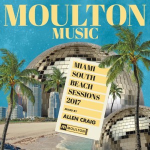 VA - Miami South Beach Sessions 2017 mixed by Allen Craig
