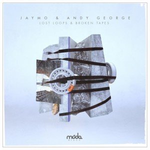 Jaymo & Andy George  Lost Loops & Broken Tapes [MB060]