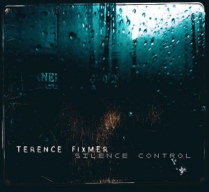 Terence Fixmer - Silence Control [GIGOLO172]