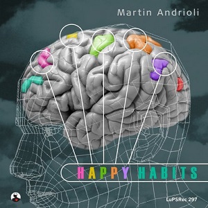 Martin Andrioli - Happy Habits  EP