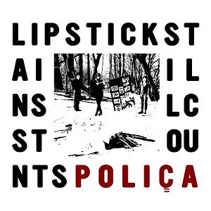 Polica - Lipstick Stains + Still Counts [EP] (2017)