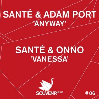 Sante, Adam Port & ONNO  Anyway / Vanessa