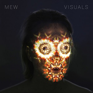 Mew - Visuals [CD] (2017)