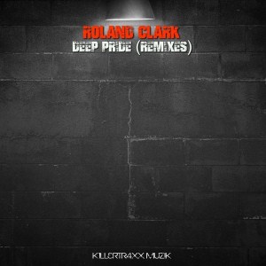  Roland Clark - Deep Pride (Remixes) 2017