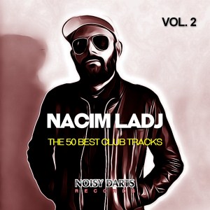 Nacim Ladj - The 50 Best Club Tracks, Vol. 2