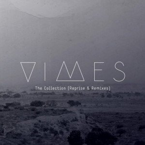 VIMES  The Collection (Reprise & Remixes) [NEEDCD026]