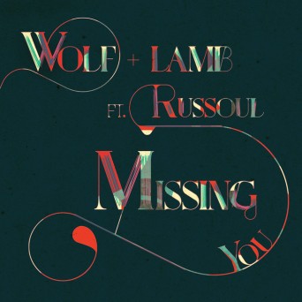 Wolf + Lamb  Missing You [2017]