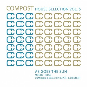 Compost House Selection Vol 5: Compiled & Mixed By Rupert & Mennert