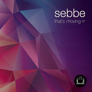 Sebbe - Thats Moving  [PROMO]