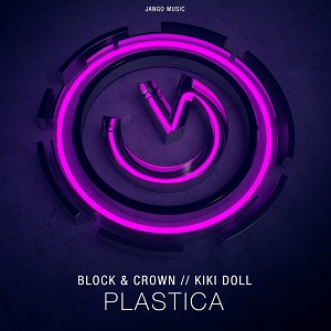 Block, Crown, Kiki Doll - Plastica (Original Mix) [Jango Music] [PROMO]