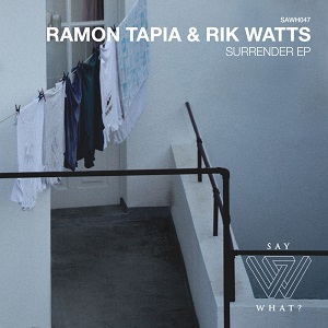 Ramon Tapia, Rik Watts - Surrender   [Say What] [PROMO]