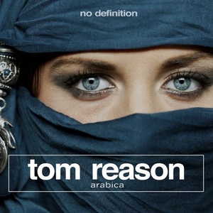 Tom Reason - Arabica (Original Club Mix)