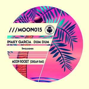 Inaky Garcia - Dum Dum  [MOON015 | 2017-05-27]