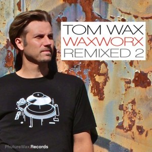 Tom Wax  WaxWorx Remixed 2 [PWDLP007]