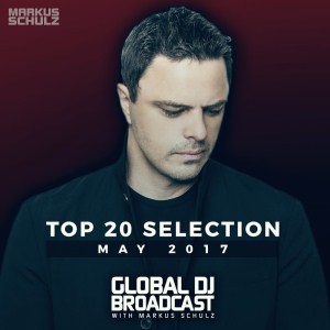 GLOBAL DJ BROADCAST - TOP 20 MAY (2017)