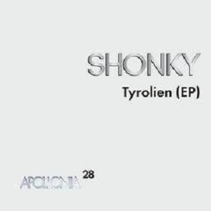 SHONKY  TYROLIEN EP [APOLLONIA]