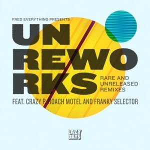 Crazy P, Roach Motel, Franky Selector  UnReWorks [LZD061]