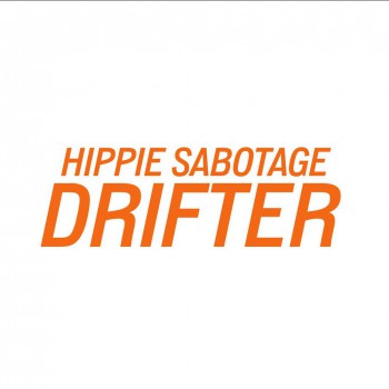 Hippie Sabotage - Drifter