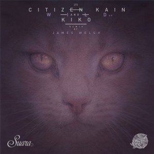 Citizen Kain & Kiko  Wild EP [SUARA272] 