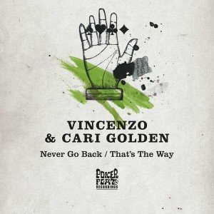 Vincenzo, Cari Golden  Never Go Back / Thats The Way [PFR185]