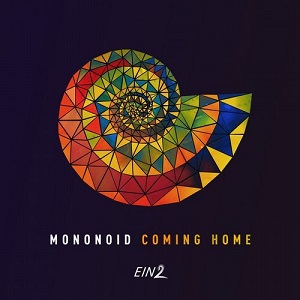 Mononoid  Coming Home
