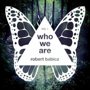 Robert Babicz  Who We Are, Vol. 1 [SYSTDIGI29]