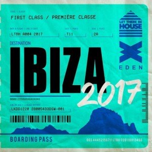 VA - Let There Be House Destination Ibiza 2017 [LTBHA005]