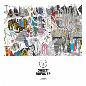 GHEIST  Rufos EP [LNOE072]