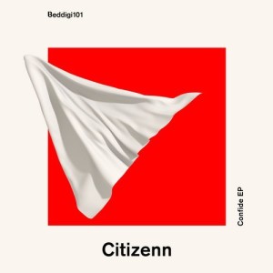 Citizenn  Confide EP [BEDDIGI101]