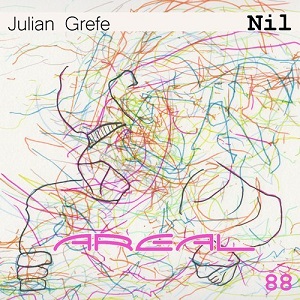 JULIAN GREFE  NIL [AREAL RECORDS]