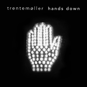 Trentemoller  Hands Down (feat. Jennylee)