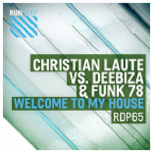 Christian Laute, Deebiza, Funk 78  Welcome To My House [RUN DEEP]