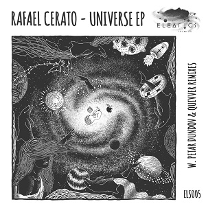 Rafael Cerato  Universe / Vibrance [Eleatics Records]