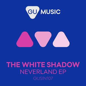 THE WHITE SHADOW (FR)  NEVERLAND EP [GU MUSIC]