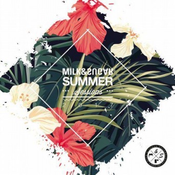 Summer Sessions 2017: Mixed by Milk & Sugar