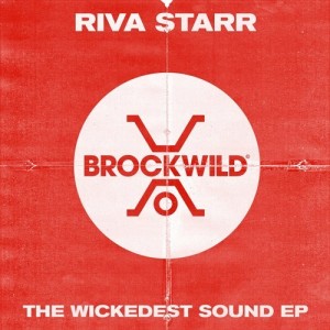 Riva Starr  The Wickedest Sound EP [BW001]