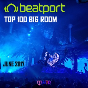 VA -  100 Big Room Future House  Beatport June 2017