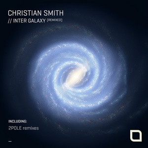 Christian Smith  Inter Galaxy [Remixed] [TR251]