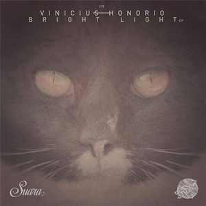 Vinicius Honorio  Bright Light EP [SUARA278]