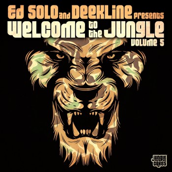 Ed Solo & Deekline - Welcome to the Jungle, Vol. 5: The Ultimate Jungle Cakes Drum & Bass Compilation
