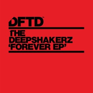 The Deepshakerz  Forever EP [DFTDS093D]