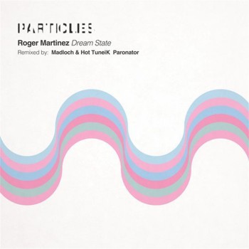Roger Martinez - Dream State (Remixes)