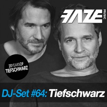 Tiefschwarz  Faze DJ Set #64