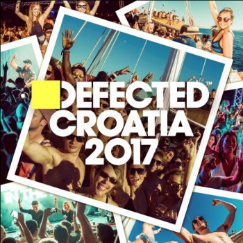 VA - Defected Croatia 2017 [ITH72D]